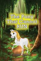 The Pony That Cannot Run