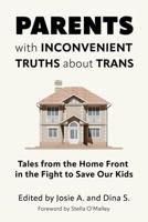 Parents With Inconvenient Truths About Trans