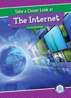 Take a Closer Look At. The Internet