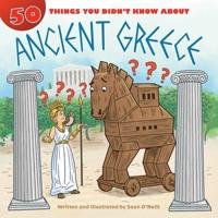 50 Things You Didn't Know About. Ancient Greece