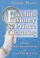 Facelifts, Money & Prince Charming