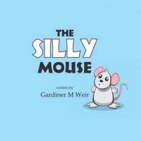 The Silly Mouse