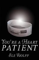 You're a Heart Patient