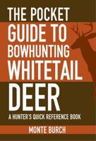 The Pocket Guide to Bowhunting Whitetail Deer