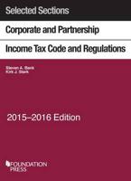 Selected Sections Corporate and Partnership Income Tax Code and Regulations, 2015-2016