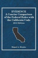 Evidence, A Concise Comparison of the Federal Rules With the California Code