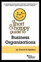 A Short & Happy Guide to Business Organizations