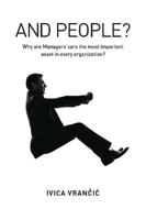 And People?, or, Why Are Managers' Cars the Most Important Asset in Every Organization?