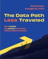 The Data Path Less Traveled: Step up Creativity using Heuristics in Data Science, Artificial Intelligence, and Beyond