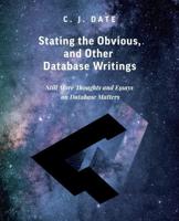 Stating the Obvious, and Other Database Writings