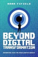 Beyond Digital Transformation