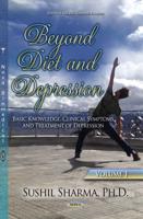 Beyond Diet and Depression. Volume 1 Basic Knowledge, Clinical Symptoms and Treatment of Depression