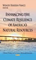Enhancing the Climate Resilience of America's Natural Resources