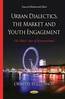 Urban Dialectics, the Market and Youth Engagement