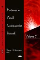 Horizons in World Cardiovascular Research. Volume 7