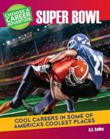 Choose a Career Adventure at the Super Bowl