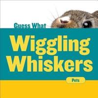 Wiggling Whiskers