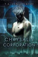 Chrysalis Corporation Volume 1