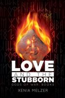 Love and the Stubborn Volume 2