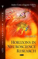 Horizons in Neuroscience Research. Volume 20