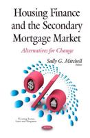 Housing Finance and the Secondary Mortgage Market