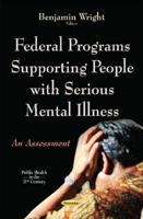Federal Programs Supporting People With Serious Mental Illness