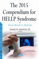 The 2015 Compendium for HELLP Syndrome
