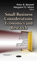 Small Business Considerations, Economics and Research. Volume 7