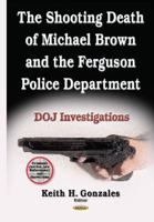 The Shooting Death of Michael Brown & The Ferguson Police Department