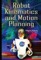 Robot Kinematics and Motion Planning
