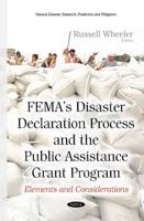 FEMAs Disaster Declaration Process & The Public Assistance Grant Program