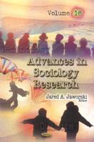 Advances in Sociology Research. Volume 18