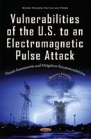 Vulnerabilities of the U.S. To an Electromagnetic Pulse Attack