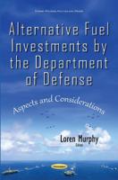 Alternative Fuel Investments by the Department of Defense