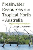 Freshwater Resources of the Tropical North of Australia