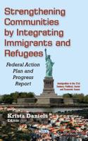 Strengthening Communities by Integrating Immigrants & Refugees