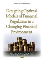 Designing Optimal Models of Financial Regulation in a Changing Financial Environment