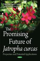 The Promising Future of Jatropha Curcas