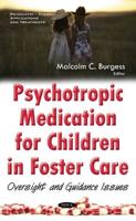 Psychotropic Medication for Children in Foster Care
