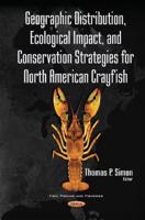 Geographic Distribution, Ecological Impact, and Conservation Strategies for North American Crayfish