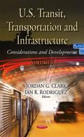 U.S. Transit, Transportation and Infrastructure. Volume 7