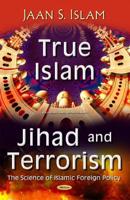 True Islam, Jihad, and Terrorism