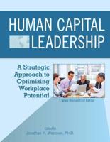 Human Capital Leadership: A Strategic Approach to Optimizing Workplace Potential