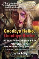 Goodbye Heiko, Goodbye Berlin (Leb Wohl Heiko, Leb Wohl Berlin)