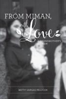 FROM MIMAN, WITH LOVE: A Grandmother's Memoir