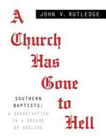 A CHURCH HAS GONE TO HELL - Southern Baptists