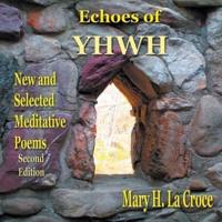 Echoes of YHWH: New and Selected Meditative Poems