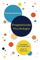 Fortgeschrittene Pragmatische Psychologie (German)