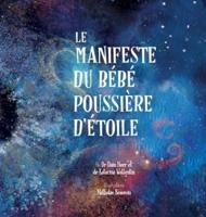 Le Manifeste Du Bébé Poussière D'étoile (French)