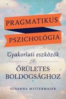 Pragmatikus Pszichológia (Pragmatic Psychology Hungarian)